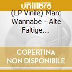 (LP Vinile) Marc Wannabe - Alte Faltige Roboter (12') vinile