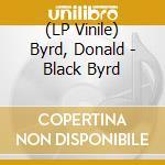 (LP Vinile) Byrd, Donald - Black Byrd vinile