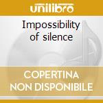 Impossibility of silence cd musicale di Black sun pruduction