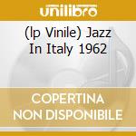 (lp Vinile) Jazz In Italy 1962 cd