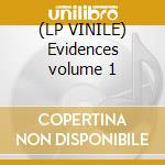 (LP VINILE) Evidences volume 1 cd