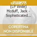 (LP Vinile) Mcduff, Jack - Sophisticated Funk