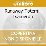 Runaway Totem - Esameron cd