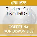 Thorium - Cast From Hell (7