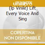 (lp Vinile) Lift Every Voice And Sing cd