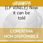 (LP VINILE) Now it can be told cd