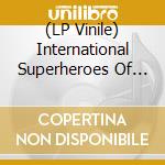 (LP Vinile) International Superheroes Of Hardcore - Takin'it Ova' vinile