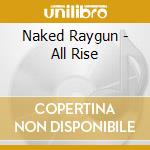 Naked Raygun - All Rise cd