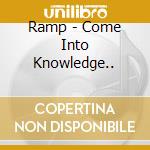 Ramp - Come Into Knowledge.. cd