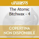 The Atomic Bitchwax - 4 cd