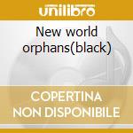 New world orphans(black) cd musicale di P.e. Hed