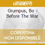 Grumpus, Bo - Before The War cd