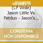 (LP Vinile) Jason Little Vs. Petduo - Jason's Mask 8 lp vinile di Jason Little Vs. Petduo