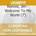 Reeves, Jim - Welcome To My World (7