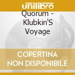 Quorum - Klubkin'S Voyage cd