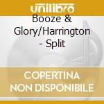Booze & Glory/Harrington - Split