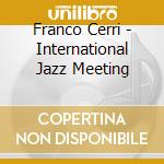 Franco Cerri - International Jazz Meeting cd