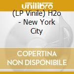 (LP Vinile) H2o - New York City vinile
