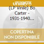 (LP Vinile) Bo Carter - 1931-1940 Mississippi Par vinile