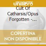 Cult Of Catharsis/Opus Forgotten - Split cd