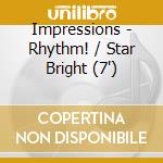 Impressions - Rhythm! / Star Bright (7