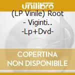 (LP Vinile) Root - Viginti.. -Lp+Dvd- vinile