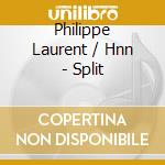Philippe Laurent / Hnn - Split cd