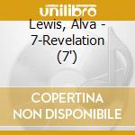 Lewis, Alva - 7-Revelation (7') cd