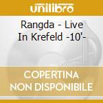 Rangda - Live In Krefeld -10'- cd
