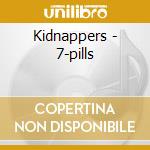 Kidnappers - 7-pills cd