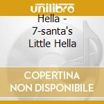 Hella - 7-santa's Little Hella cd