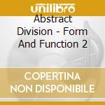 Abstract Division - Form And Function 2 cd