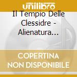 Il Tempio Delle Clessidre - Alienatura -ltd-