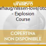 Marhaug/nilssen-love/otom - Explosion Course cd