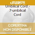 Umbilical Cord - 7-umbilical Cord cd