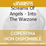 Screams Of Angels - Into The Warzone cd