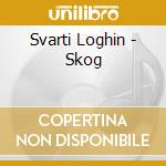 Svarti Loghin - Skog cd