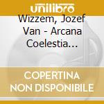 Wizzem, Jozef Van - Arcana Coelestia -10'- cd