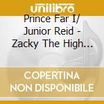 Prince Far I/ Junior Reid - Zacky The High Priest-10' cd