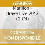 Marillion - Brave Live 2013 (2 Cd) cd