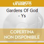 Gardens Of God - Ys cd