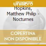Hopkins, Matthew Philip - Nocturnes cd