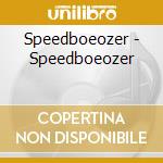Speedboeozer - Speedboeozer cd