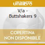V/a - Buttshakers 9 cd