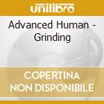 Advanced Human - Grinding cd