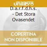 D.a.r.f.d.h.s. - Det Stora Ovasendet cd