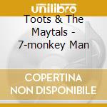 Toots & The Maytals - 7-monkey Man cd
