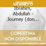 Ibrahim, Abdullah - Journey (don Cherry) cd