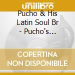Pucho & His Latin Soul Br - Pucho's Descarga cd musicale di Pucho & His Latin Soul Br