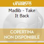 Madlib - Take It Back cd
